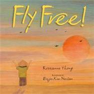 Fly Free by Thong, Roseanne; Neilan, Eujin Kim, 9781590785508