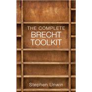 The Complete Brecht Toolkit by Unwin, Stephen; Jones, Julian (CON), 9781854595508