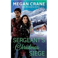 Sergeant's Christmas Siege by Crane, Megan, 9781984805508