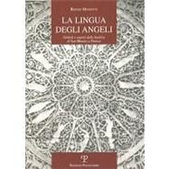 La Lingua Degli Angeli: Simboli E Segreti Della Basilica Di San Miniato a Firenze by MANETTI RENZO, 9788859605508
