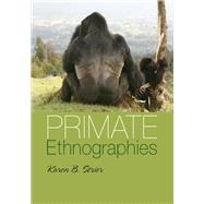 Primate Ethnographies by Karen B. Strier, 9780205995509