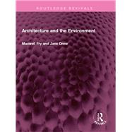 Architecture and the Environment by Maxwell Fry; Jane Drew, 9781032615509