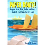 Paper Boats! by Morris, Carmel D., 9781480265509