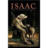 Isaac: Trek to King's Mountain by Fears, J. Wayne, 9781501045509