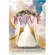 First Love by Woodard, Kelvin, 9781512795509