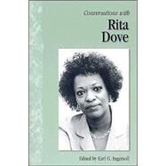 Conversations With Rita Dove by Ingersoll, Earl G., 9781578065509