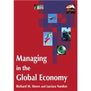 Managing In The Global Economy by Steers,Richard M., 9780765615510