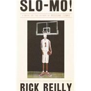 Slo Mo! by REILLY, RICK, 9780767905510