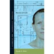 Makeover TV by Weber, Brenda R., 9780822345510