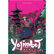 Yojimbot Volume 1: Metal Silence by Repos, Sylvain; Noiry, 9781506745510