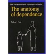 The Anatomy of Dependence by Doi, Takeo, 9781568365510