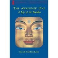 The Awakened One by KOHN, SHERAB CHODZIN, 9781570625510