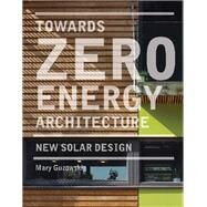 Towards Zero-energy Architecture by Mary Guzowski, 9781780675510