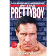 Pretty Boy by Shaw, Roy, 9781857825510