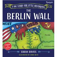 Berlin Wall A Big Story for Little Historians by Read, Sarah, 9781913565510