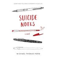 Suicide Notes by Ford, Michael Thomas, 9780062845511