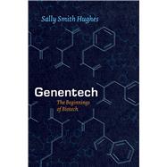 Genentech by Hughes, Sally Smith, 9780226045511