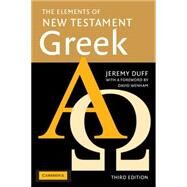 The Elements of New Testament Greek by Jeremy Duff , Foreword by David Wenham, 9780521755511