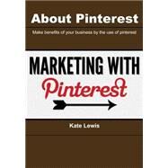 About Pinterest by Lewis, Kate, 9781505675511