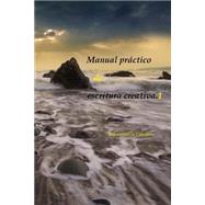 Manual Prctico De Escritura Creativa.1 by Cebollero, Ruben Garcia, 9781508575511