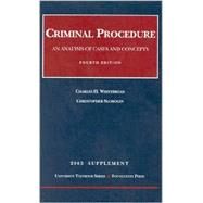 2003 to Criminal Procedure : An Analysis of Cases and Concepts by Whitebread, Charles H.; Slobogin, Christopher, 9781587785511