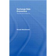 Exchange Rate Economics: Theories and Evidence by MacDonald; Ronald, 9780415125512