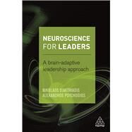 Neuroscience for Leaders by Dimitriadis, Nikolaos; Psychogios, Alexandros, 9780749475512