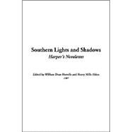 Southern Lights And Shadows by Howells, William Dean; Alden, Henry Mills, 9781414275512