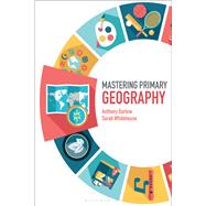 Mastering Primary Geography by Barlow, Anthony; Whitehouse, Sarah, 9781474295512