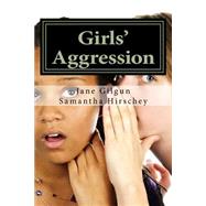 Girls Aggression & Complex Trauma by Gilgun, Jane F., Ph.d., 9781517475512