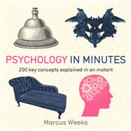 Psychology in Minutes by Marcus Weeks, 9781529425512