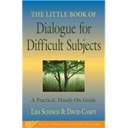 The Little Book of Dialogue for Difficult Subjects by Schirch, Lisa, 9781561485512