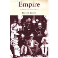 Empire A History of the British Empire by Lloyd, Trevor, 9781852855512