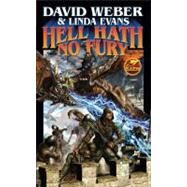 Hell Hath No Fury (BOOK 2 in new MULTIVERSE series) by Weber, David; Evans, Linda, 9781416555513