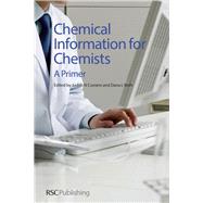 Chemical Information for Chemists by Currano, Judith N.; Roth, Dana L., 9781849735513
