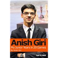 Anish Giri by Anish Giri, 9789056915513