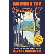 America the Beautiful? by Blythe Roberson, 9780063115514