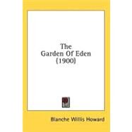 The Garden Of Eden by Howard, Blanche Willis, 9780548865514