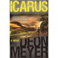 Icarus A Novel by Meyer, Deon, 9780802125514