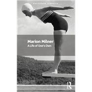 A Life of One's Own by Marion Milner, 9781003475514