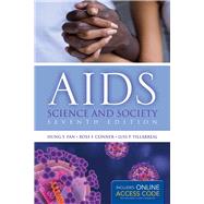 AIDS: Science and Society (Book with Access Code) by Fan, Hung Y.; Conner, Ross F.; Villarreal, Luis P., 9781284025514