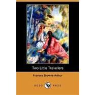 Two Little Travellers by Arthur, Frances Browne, 9781409925514