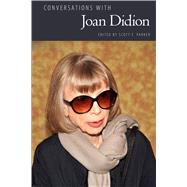 Conversations With Joan Didion by Parker, Scott F., 9781496815514