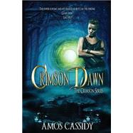 Crimson Dawn by Cassidy, Amos, 9781499715514