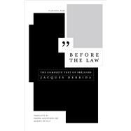 Before the Law by Derrida, Jacques; Van Reenen, Sandra; De Ville, Jacques, 9781517905514