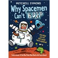 Why Spacemen Can't Burp by Symons, Mitchell, 9781849415514