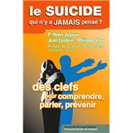 Le suicide, qui n'y a jamais pens ? by Henri Joyeux; Jean Epstein; Philippe Vaur, 9782755405514