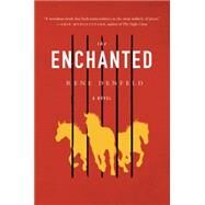 The Enchanted by Denfeld, Rene, 9780062285515