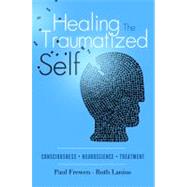 Healing the Traumatized Self by Frewen, Paul; Lanius, Ruth; van der Kolk, Bessel; Spiegel, David, 9780393705515