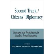Second Track/Citizen's Diplomacy by Davies, John; Kaufman, Edward; Azar, Edward (CON); Borris, Eileen R. (CON), 9780847695515